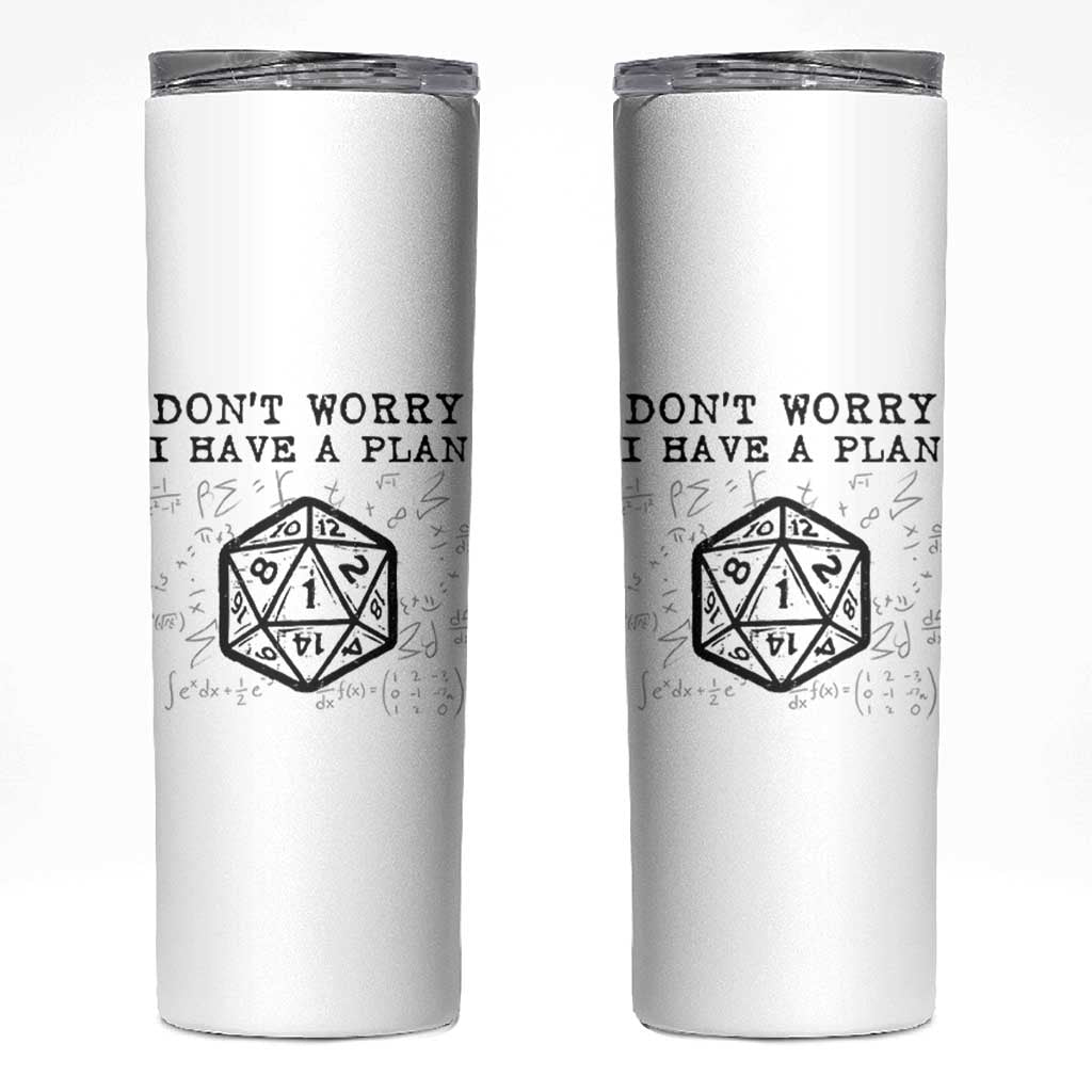 Don’t Worry I Have a Plan Dice Humor Skinny Tumbler Funny Tabletop RPG Dungeon Roleplay Fans - Wonder Print Shop