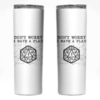 Don’t Worry I Have a Plan Dice Humor Skinny Tumbler Funny Tabletop RPG Dungeon Roleplay Fans - Wonder Print Shop