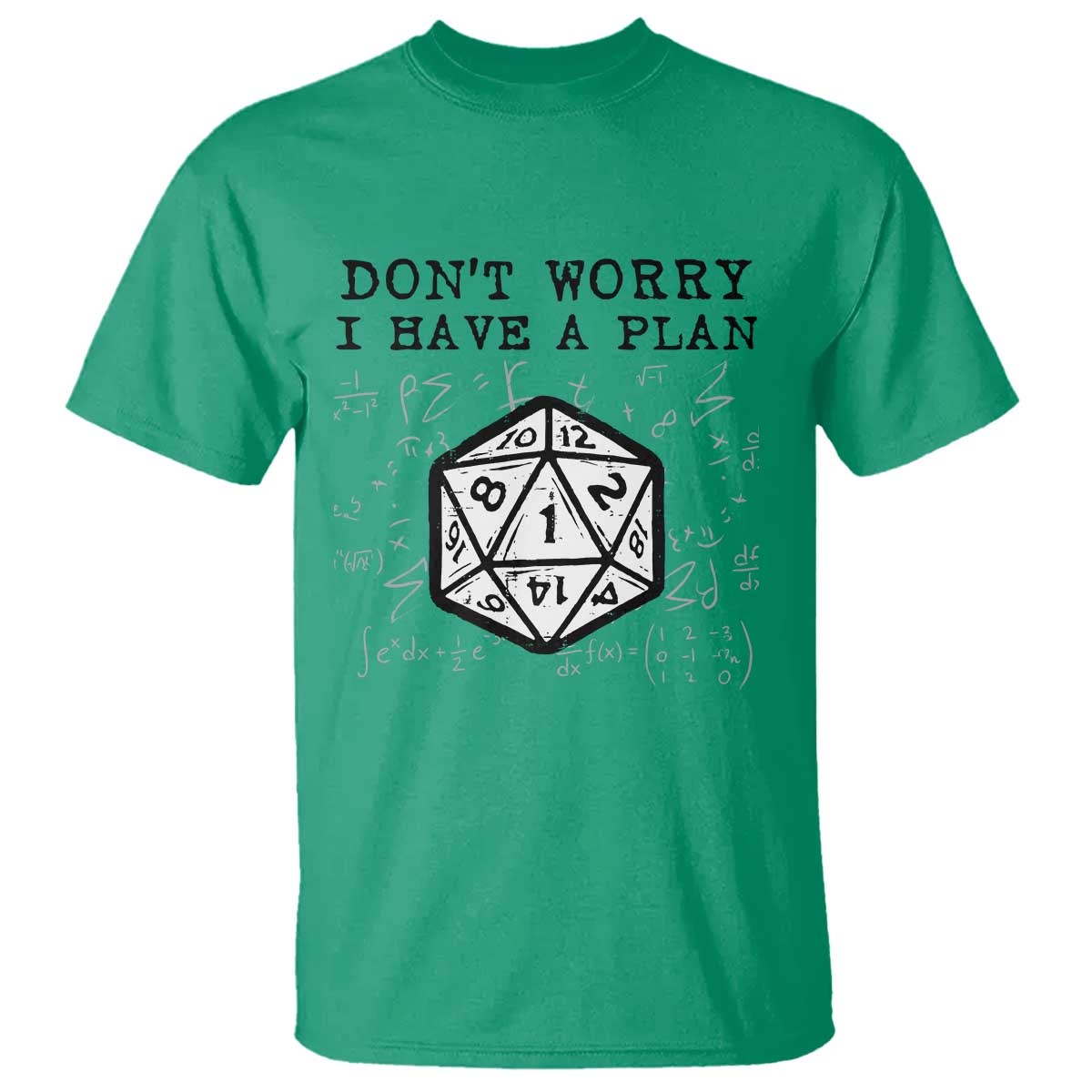 Don’t Worry I Have a Plan Dice Humor T Shirt Funny Tabletop RPG Dungeon Roleplay Fans - Wonder Print Shop