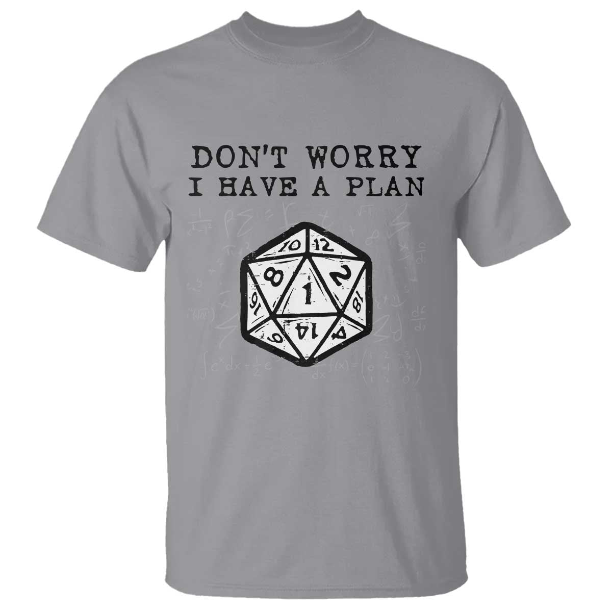 Don’t Worry I Have a Plan Dice Humor T Shirt Funny Tabletop RPG Dungeon Roleplay Fans - Wonder Print Shop