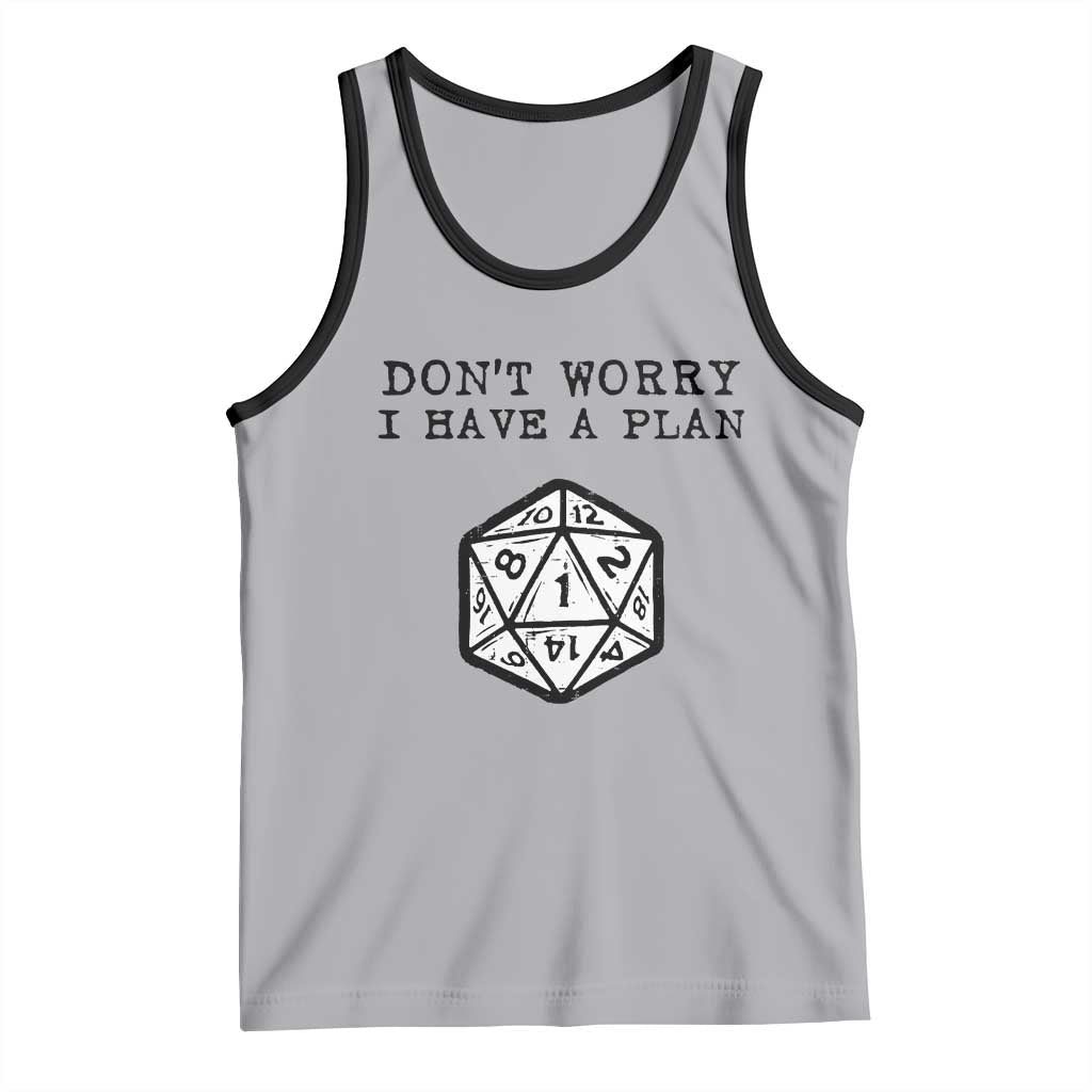 Don’t Worry I Have a Plan Dice Humor Tank Top Funny Tabletop RPG Dungeon Roleplay Fans - Wonder Print Shop