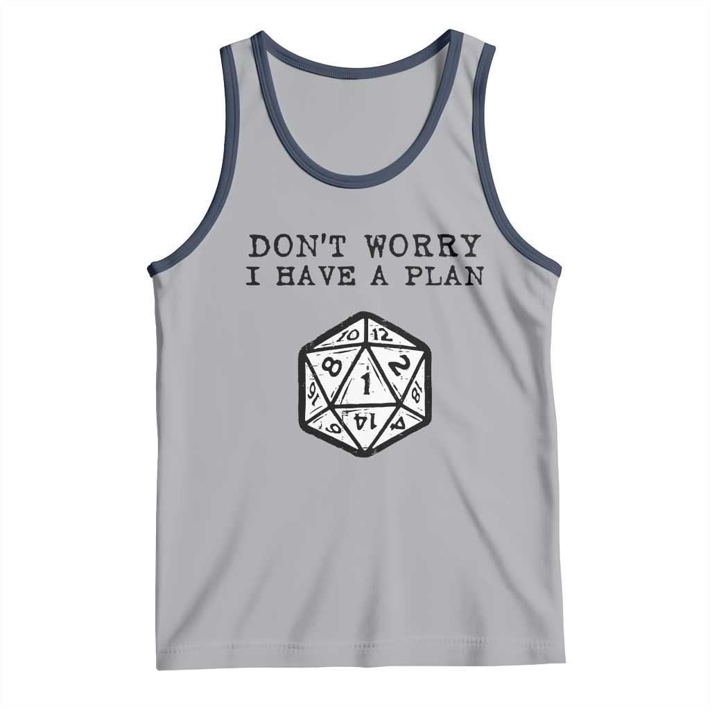 Don’t Worry I Have a Plan Dice Humor Tank Top Funny Tabletop RPG Dungeon Roleplay Fans - Wonder Print Shop