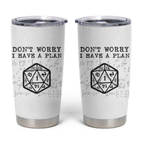 Don’t Worry I Have a Plan Dice Humor Tumbler Cup Funny Tabletop RPG Dungeon Roleplay Fans - Wonder Print Shop