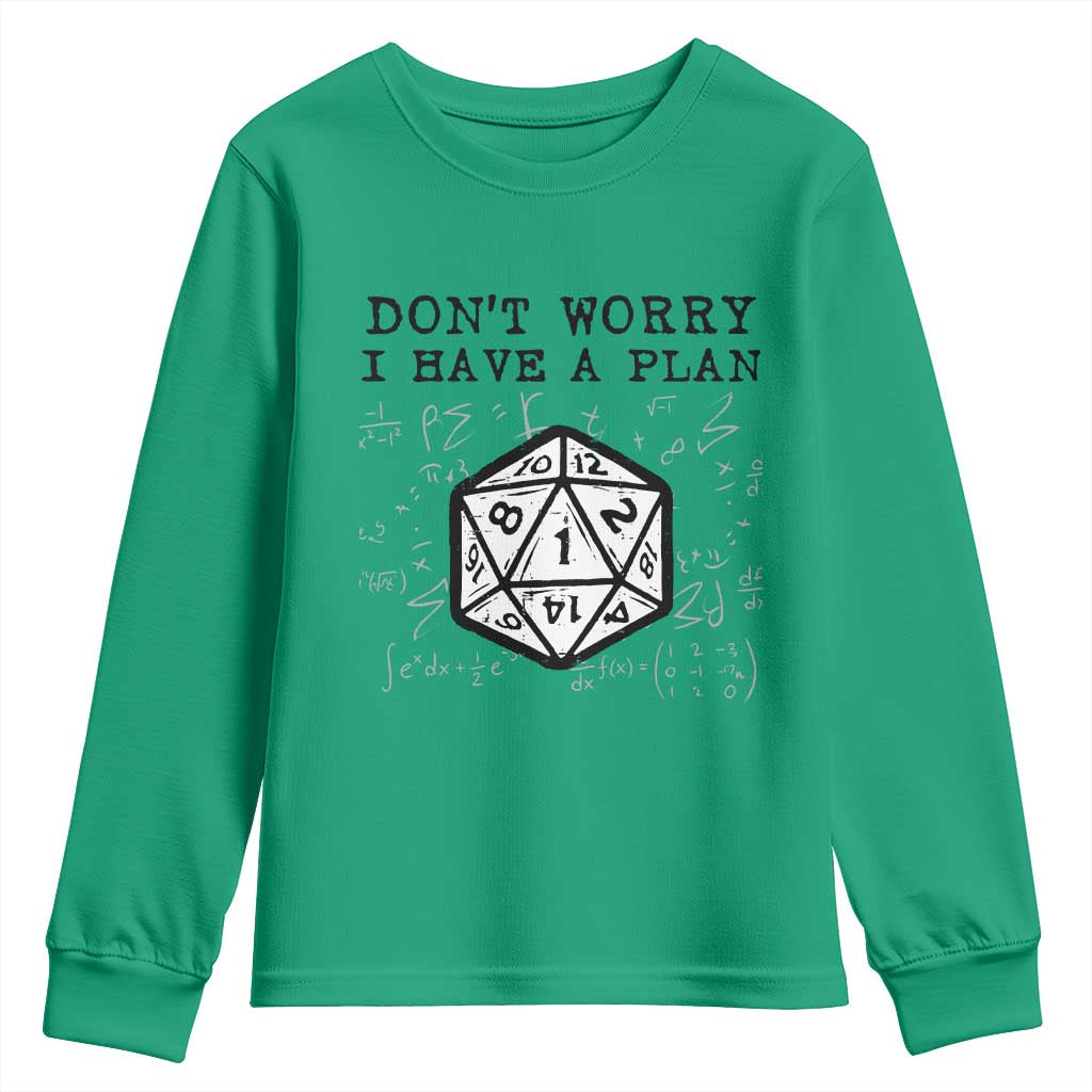 Don’t Worry I Have a Plan Dice Humor Youth Sweatshirt Funny Tabletop RPG Dungeon Roleplay Fans - Wonder Print Shop