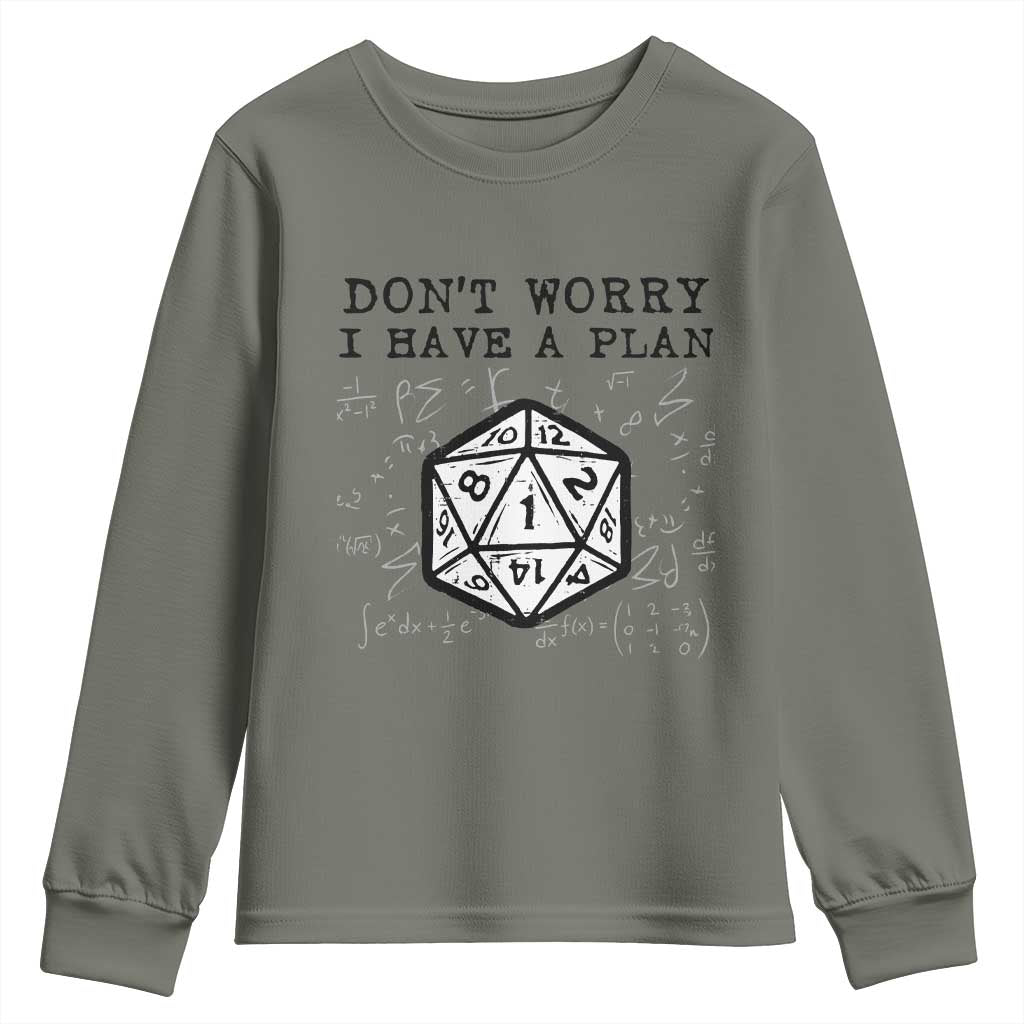 Don’t Worry I Have a Plan Dice Humor Youth Sweatshirt Funny Tabletop RPG Dungeon Roleplay Fans - Wonder Print Shop