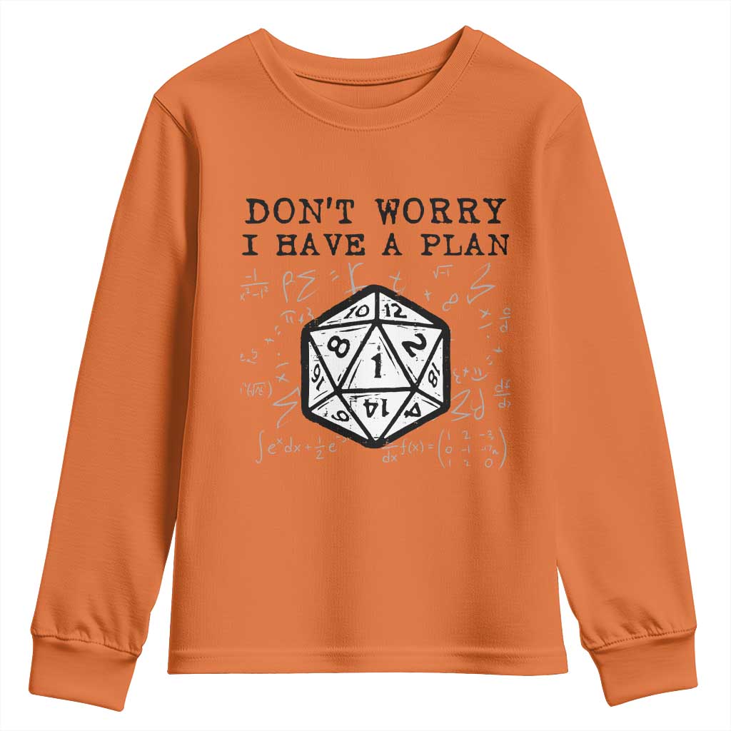 Don’t Worry I Have a Plan Dice Humor Youth Sweatshirt Funny Tabletop RPG Dungeon Roleplay Fans - Wonder Print Shop