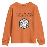 Don’t Worry I Have a Plan Dice Humor Youth Sweatshirt Funny Tabletop RPG Dungeon Roleplay Fans - Wonder Print Shop