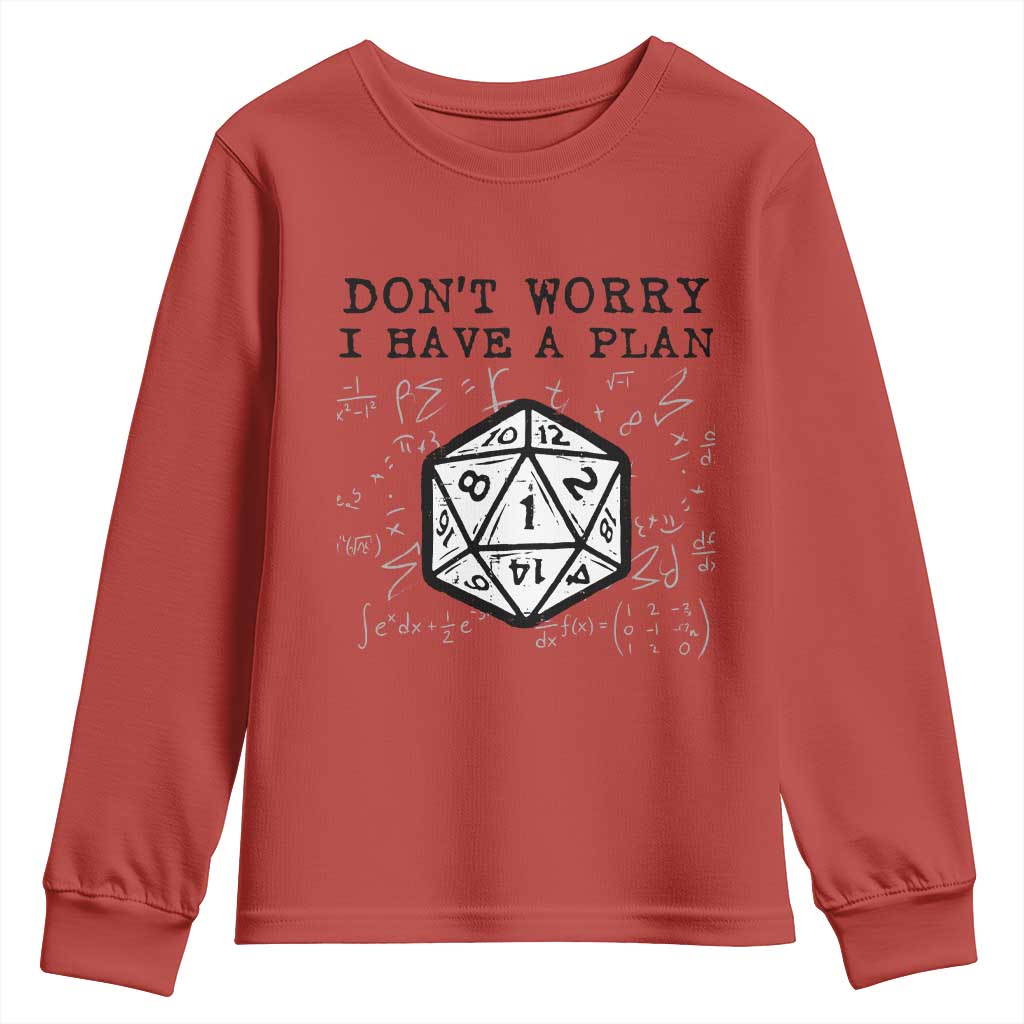 Don’t Worry I Have a Plan Dice Humor Youth Sweatshirt Funny Tabletop RPG Dungeon Roleplay Fans - Wonder Print Shop