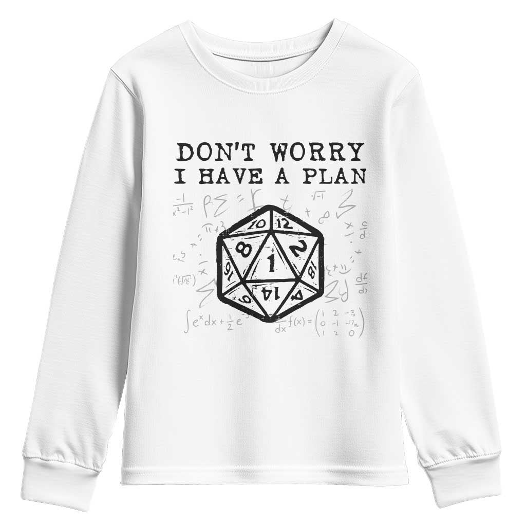 Don’t Worry I Have a Plan Dice Humor Youth Sweatshirt Funny Tabletop RPG Dungeon Roleplay Fans - Wonder Print Shop
