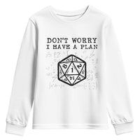 Don’t Worry I Have a Plan Dice Humor Youth Sweatshirt Funny Tabletop RPG Dungeon Roleplay Fans - Wonder Print Shop