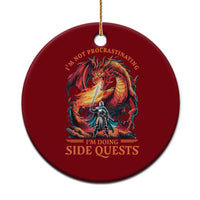 I’m Not Procrastinating I’m Doing Side Quests Ceramic Ornament Fantasy Gamer Humor Epic Dragon RPG Adventure - Wonder Print Shop