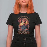 I’m Not Procrastinating I’m Doing Side Quests T Shirt For Women Fantasy Gamer Humor Epic Dragon RPG Adventure - Wonder Print Shop
