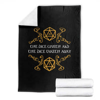 The Dice Giveth and the Dice Taketh Away RPG Quote Throw Blanket Classic Tabletop Dice Humor Fantasy Roleplay Fans - Wonder Print Shop
