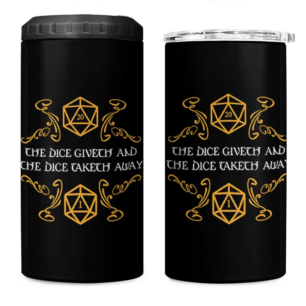 The Dice Giveth and the Dice Taketh Away RPG Quote 4 in 1 Can Cooler Tumbler Classic Tabletop Dice Humor Fantasy Roleplay Fans - Wonder Print Shop