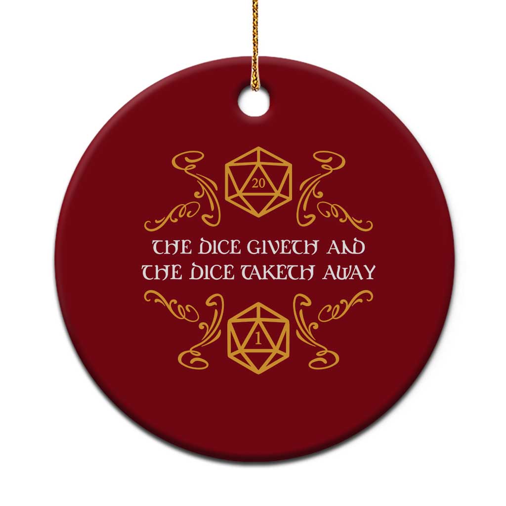The Dice Giveth and the Dice Taketh Away RPG Quote Ceramic Ornament Classic Tabletop Dice Humor Fantasy Roleplay Fans - Wonder Print Shop
