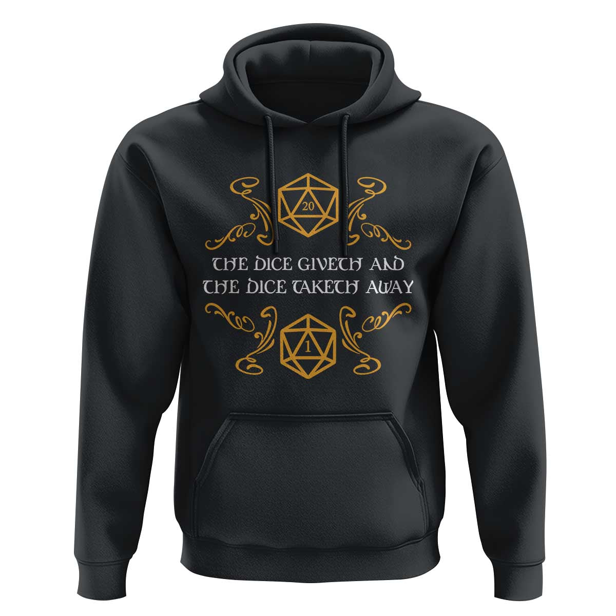 The Dice Giveth and the Dice Taketh Away RPG Quote Hoodie Classic Tabletop Dice Humor Fantasy Roleplay Fans - Wonder Print Shop