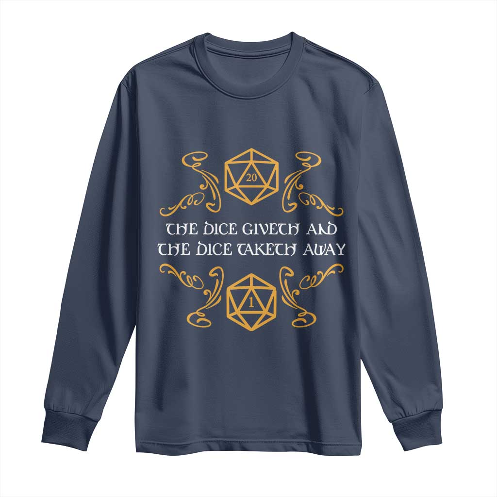The Dice Giveth and the Dice Taketh Away RPG Quote Long Sleeve Shirt Classic Tabletop Dice Humor Fantasy Roleplay Fans - Wonder Print Shop