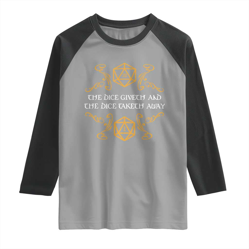 The Dice Giveth and the Dice Taketh Away RPG Quote Raglan Shirt Classic Tabletop Dice Humor Fantasy Roleplay Fans - Wonder Print Shop