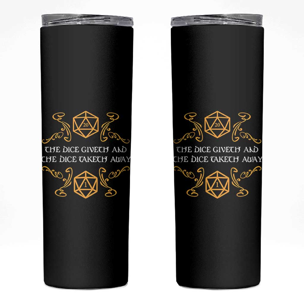 The Dice Giveth and the Dice Taketh Away RPG Quote Skinny Tumbler Classic Tabletop Dice Humor Fantasy Roleplay Fans - Wonder Print Shop