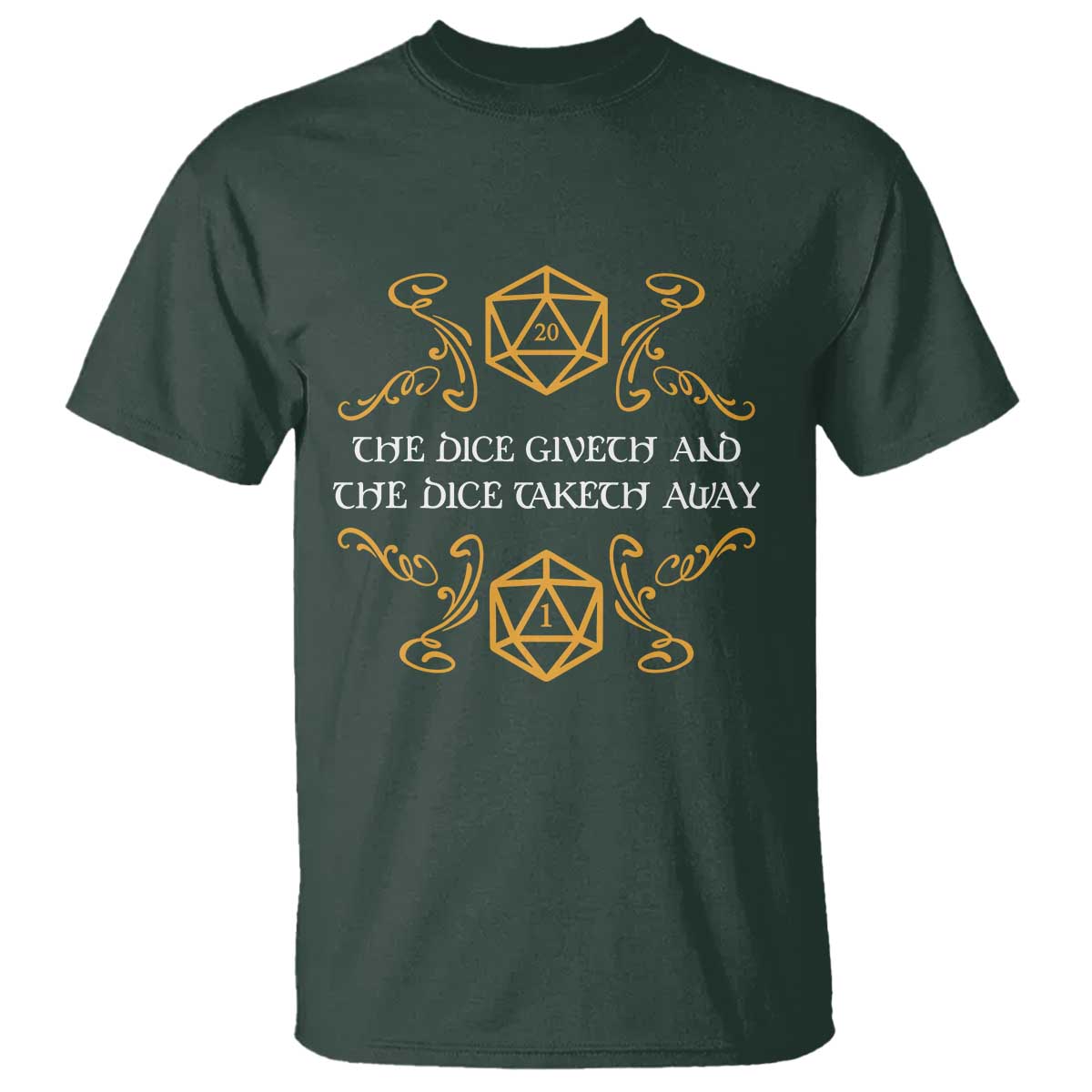 The Dice Giveth and the Dice Taketh Away RPG Quote T Shirt Classic Tabletop Dice Humor Fantasy Roleplay Fans - Wonder Print Shop