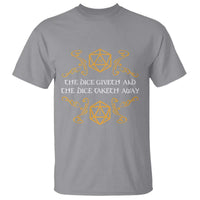 The Dice Giveth and the Dice Taketh Away RPG Quote T Shirt Classic Tabletop Dice Humor Fantasy Roleplay Fans - Wonder Print Shop