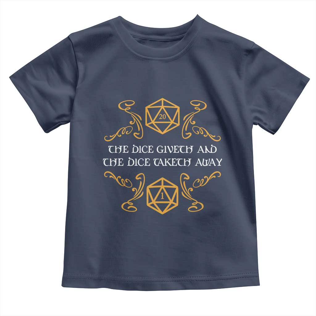 The Dice Giveth and the Dice Taketh Away RPG Quote Toddler T Shirt Classic Tabletop Dice Humor Fantasy Roleplay Fans - Wonder Print Shop