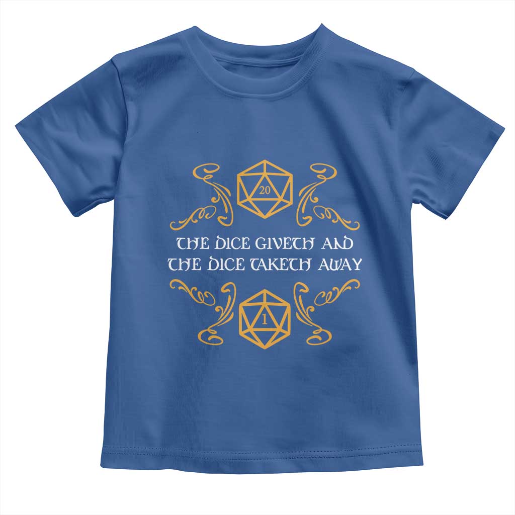 The Dice Giveth and the Dice Taketh Away RPG Quote Toddler T Shirt Classic Tabletop Dice Humor Fantasy Roleplay Fans - Wonder Print Shop