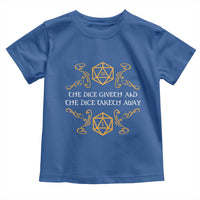 The Dice Giveth and the Dice Taketh Away RPG Quote Toddler T Shirt Classic Tabletop Dice Humor Fantasy Roleplay Fans - Wonder Print Shop