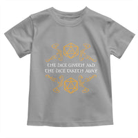 The Dice Giveth and the Dice Taketh Away RPG Quote Toddler T Shirt Classic Tabletop Dice Humor Fantasy Roleplay Fans - Wonder Print Shop