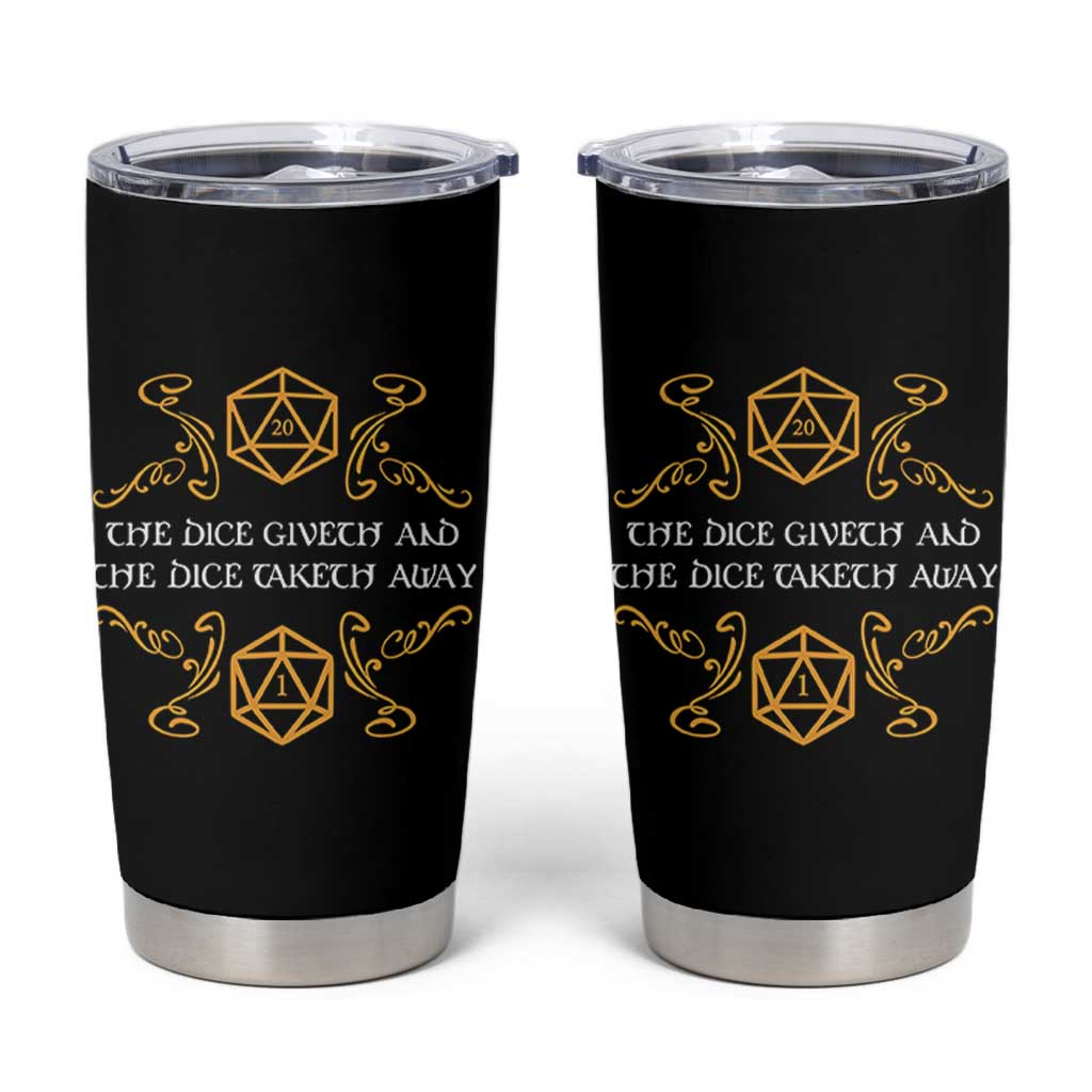 The Dice Giveth and the Dice Taketh Away RPG Quote Tumbler Cup Classic Tabletop Dice Humor Fantasy Roleplay Fans - Wonder Print Shop