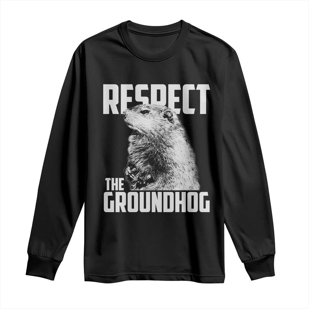 Respect The Groundhog Long Sleeve Shirt Funny Woodchuck Shadow Meteorlogy