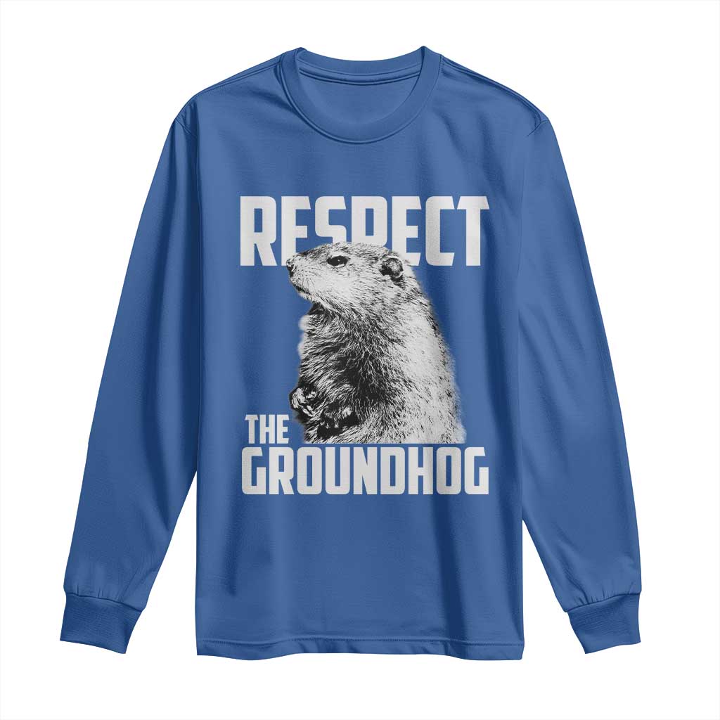 Respect The Groundhog Long Sleeve Shirt Funny Woodchuck Shadow Meteorlogy