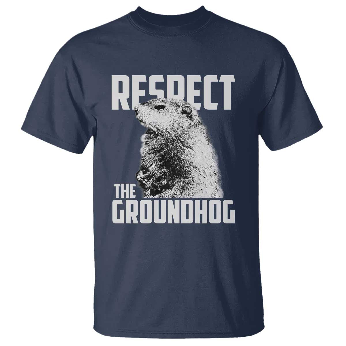 Respect The Groundhog T Shirt Funny Woodchuck Shadow Meteorlogy