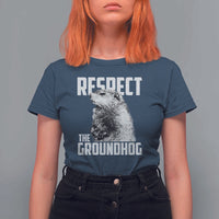 Respect The Groundhog T Shirt For Women Funny Woodchuck Shadow Meteorlogy