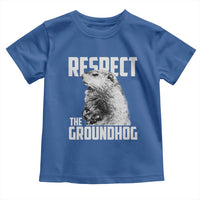 Respect The Groundhog Toddler T Shirt Funny Woodchuck Shadow Meteorlogy