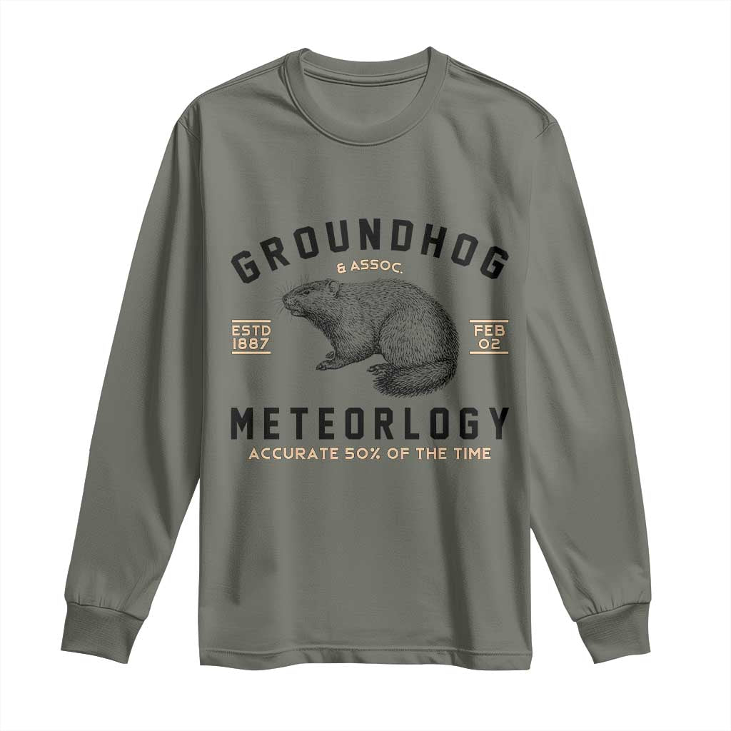 Groundhog Meteorology Long Sleeve Shirt Estd 1887 Accurate 50 Percent Of The Time Woodchuck