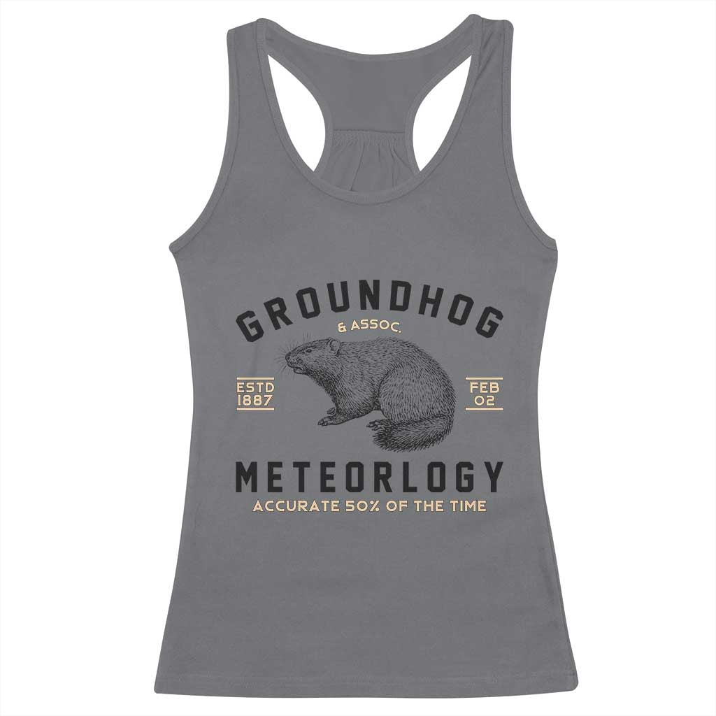 Groundhog Meteorology Racerback Tank Top Estd 1887 Accurate 50 Percent Of The Time Woodchuck
