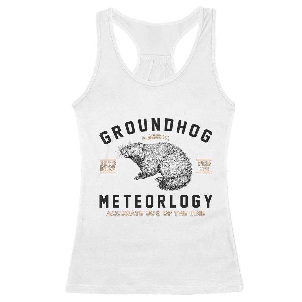 Groundhog Meteorology Racerback Tank Top Estd 1887 Accurate 50 Percent Of The Time Woodchuck