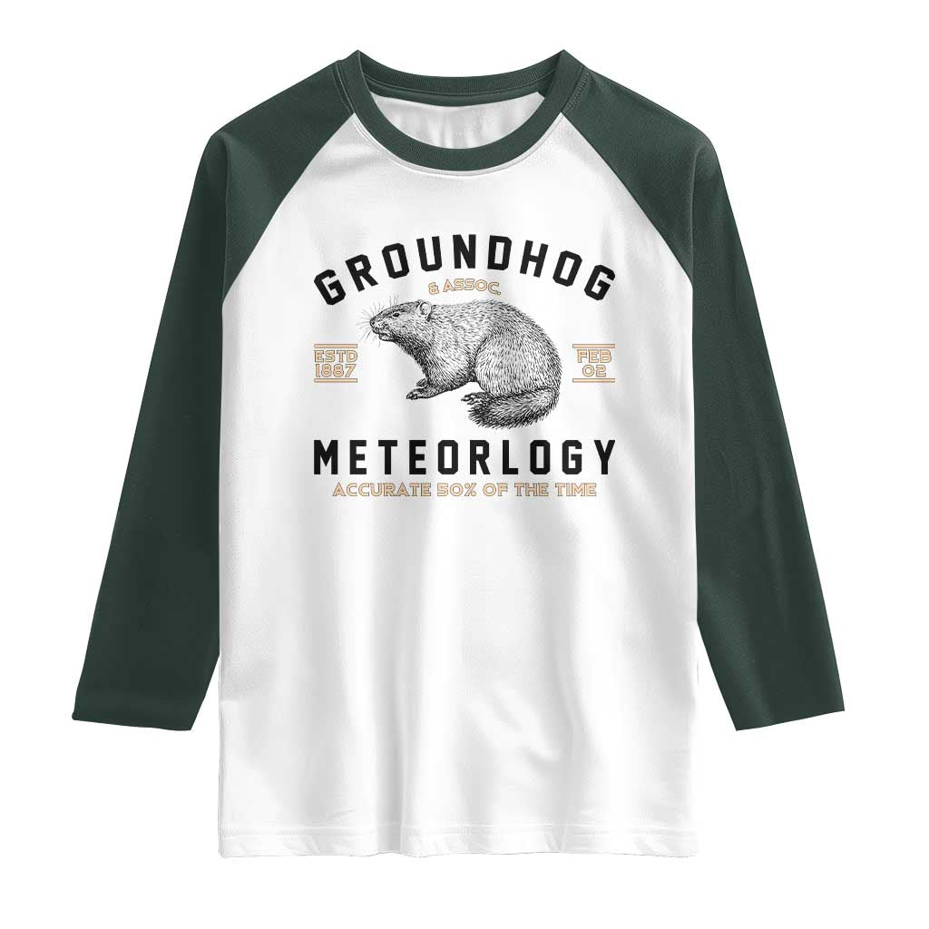 Groundhog Meteorology Raglan Shirt Estd 1887 Accurate 50 Percent Of The Time Woodchuck