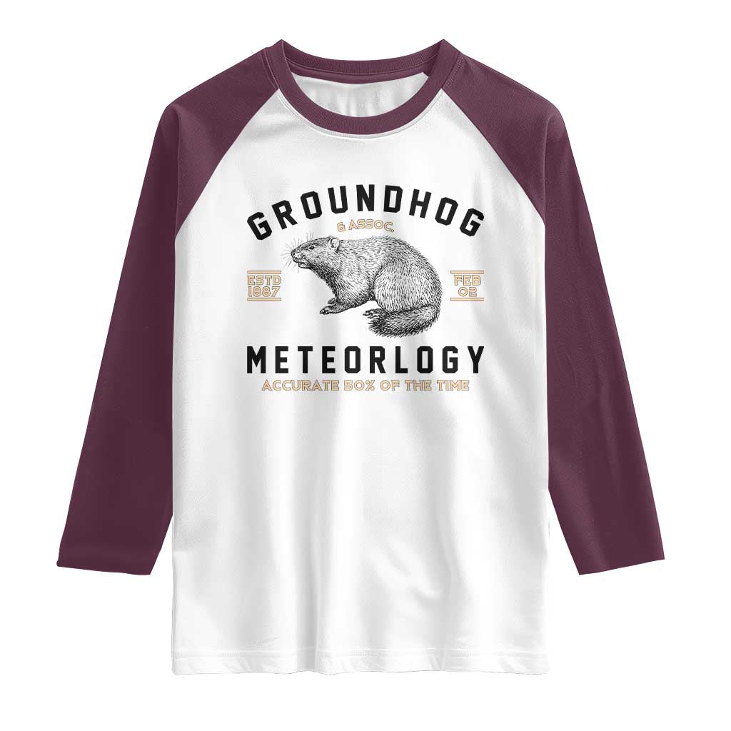 Groundhog Meteorology Raglan Shirt Estd 1887 Accurate 50 Percent Of The Time Woodchuck