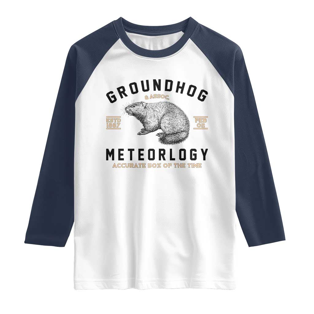 Groundhog Meteorology Raglan Shirt Estd 1887 Accurate 50 Percent Of The Time Woodchuck