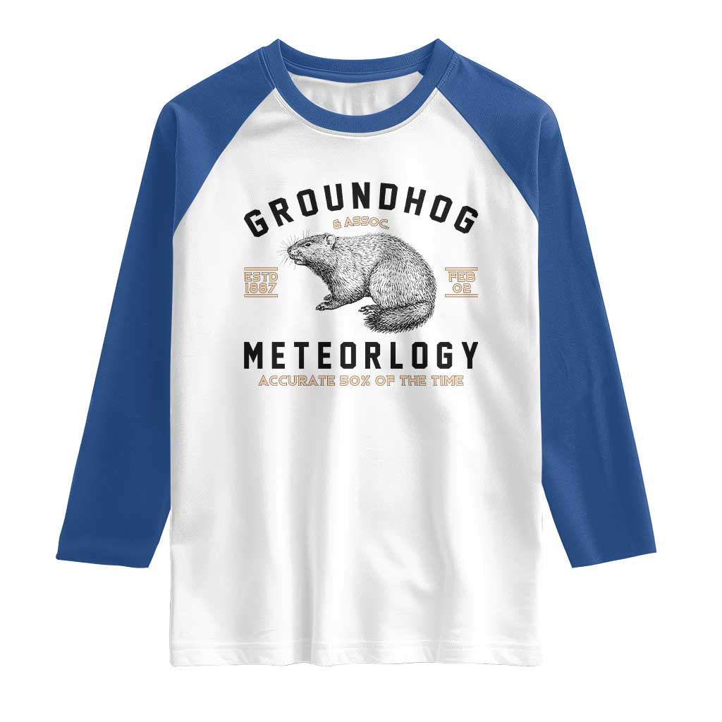 Groundhog Meteorology Raglan Shirt Estd 1887 Accurate 50 Percent Of The Time Woodchuck