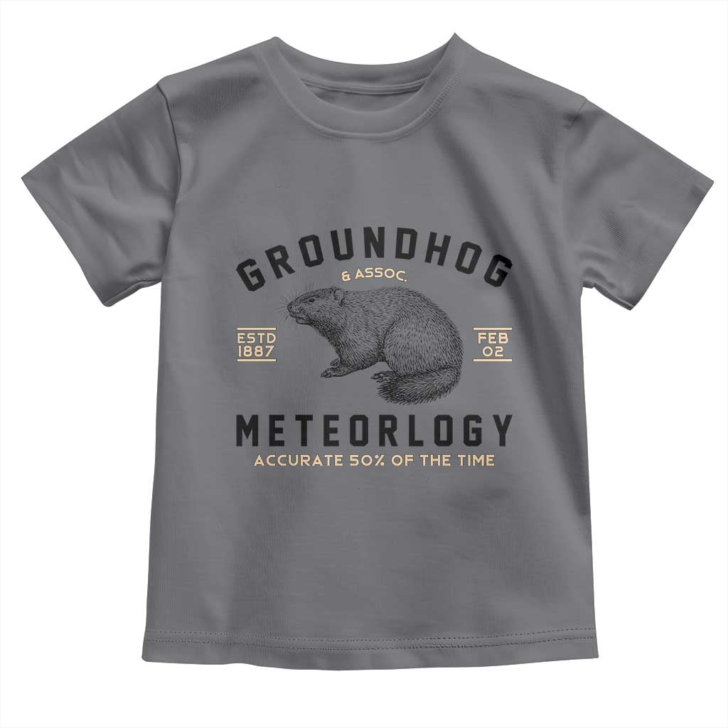 Groundhog Meteorology Toddler T Shirt Estd 1887 Accurate 50 Percent Of The Time Woodchuck