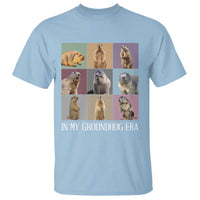 In My Groundhog Era T Shirt Funny Woodchuck