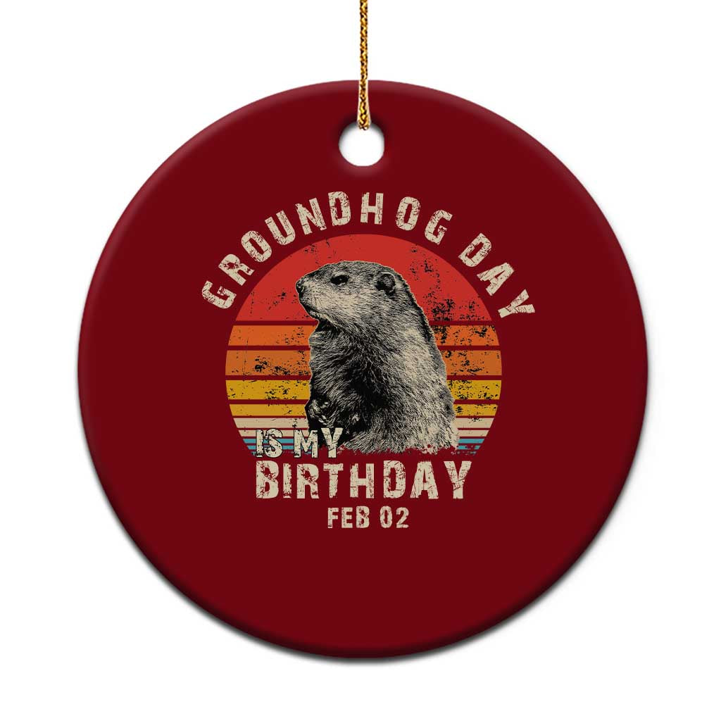 Groundhog Day Is My Birthday Ceramic Ornament Funny Woodchuck Retro Vintage - Wonder Print Shop