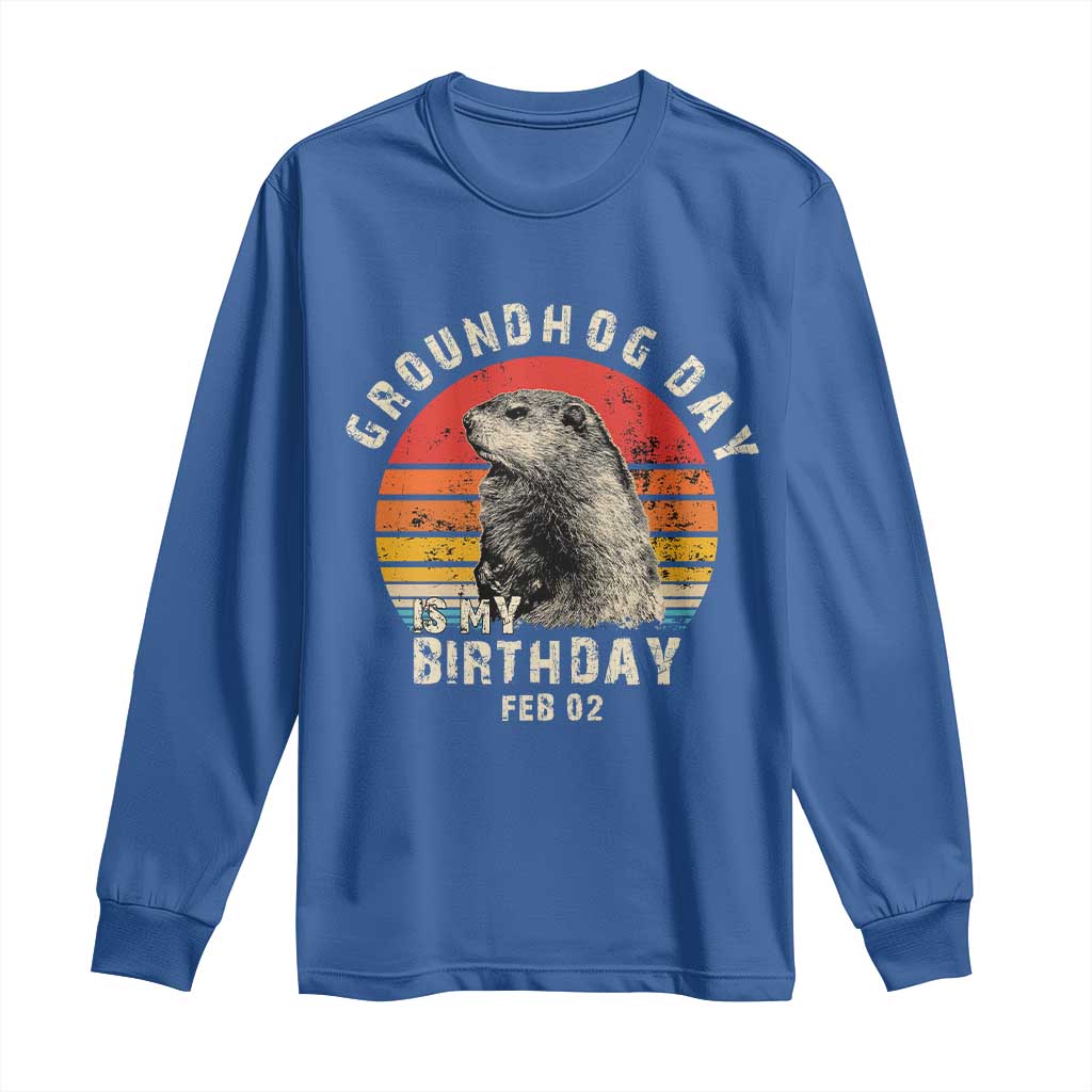 Groundhog Day Is My Birthday Long Sleeve Shirt Funny Woodchuck Retro Vintage
