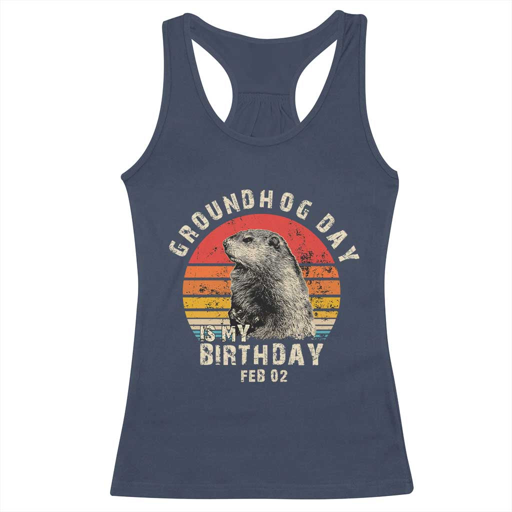 Groundhog Day Is My Birthday Racerback Tank Top Funny Woodchuck Retro Vintage