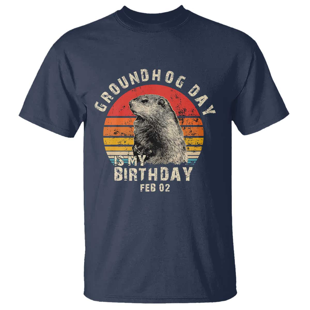 Groundhog Day Is My Birthday T Shirt Funny Woodchuck Retro Vintage