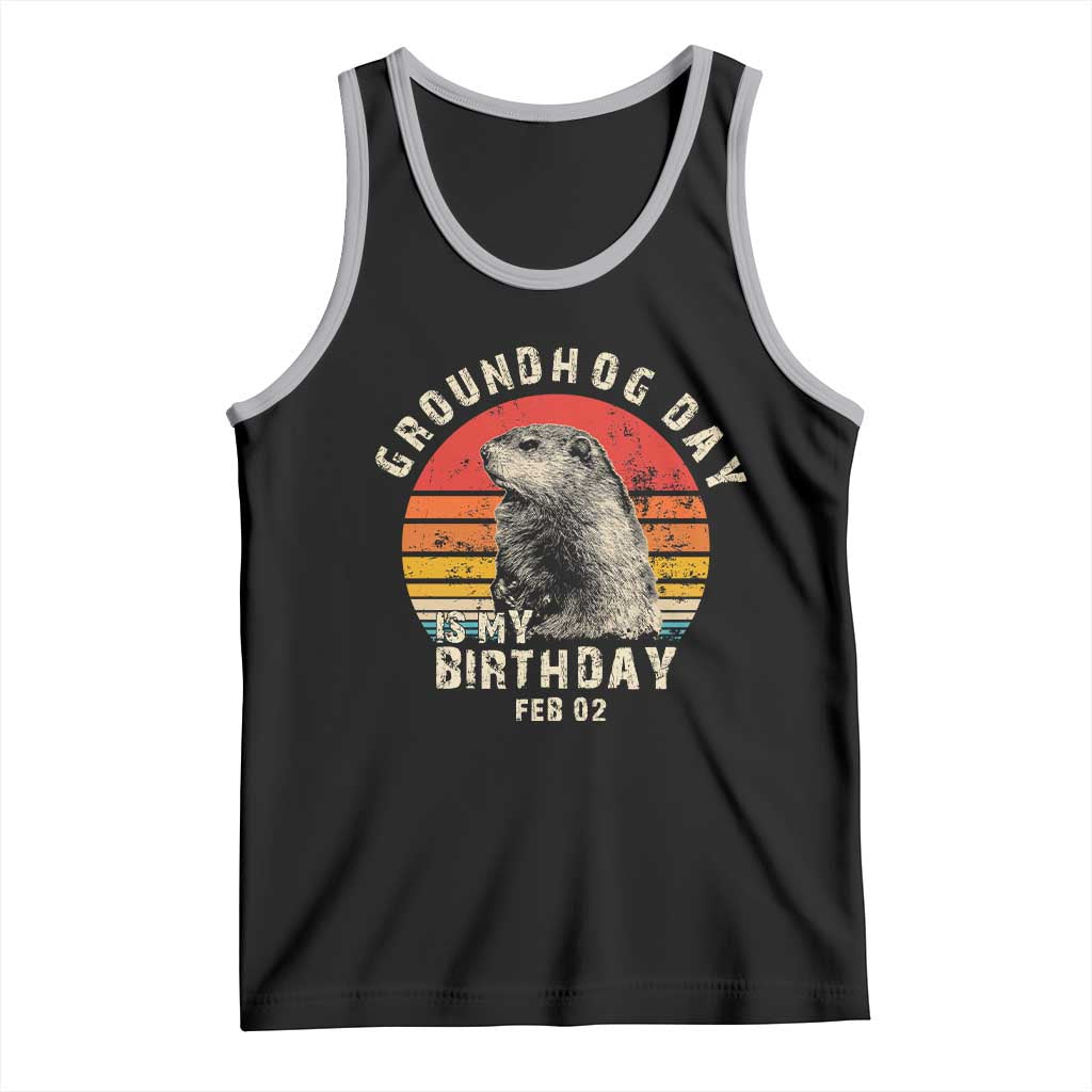 Groundhog Day Is My Birthday Tank Top Funny Woodchuck Retro Vintage