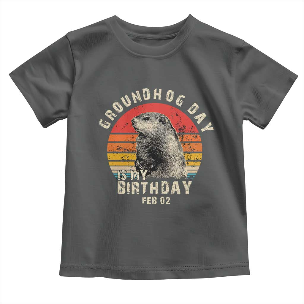 Groundhog Day Is My Birthday Toddler T Shirt Funny Woodchuck Retro Vintage